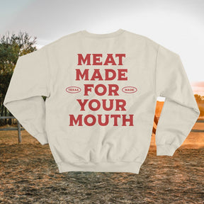 Meat Made for Your Mouth: Crew Neck